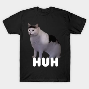 Huh Cat Meme T-Shirt